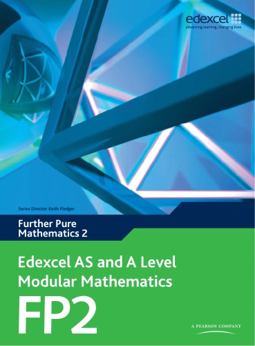 Edexcel AS and A Level Modular Mathematics: Further Pure Mathematics 2